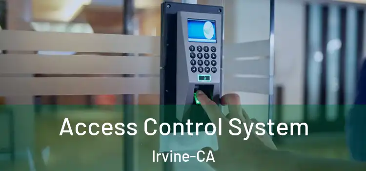  Access Control System Irvine-CA