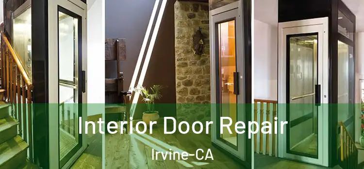  Interior Door Repair Irvine-CA