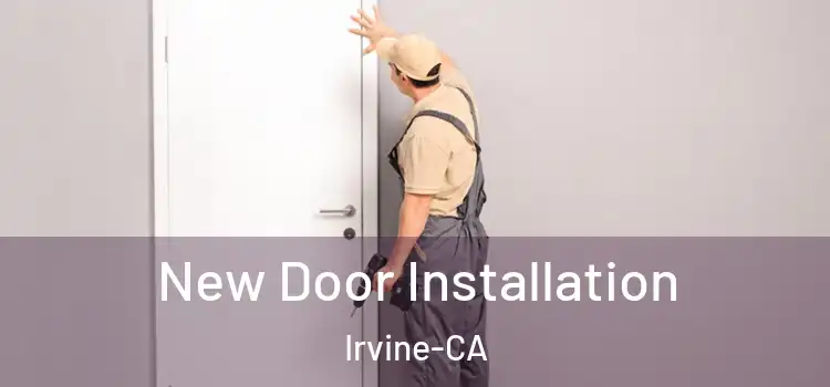  New Door Installation Irvine-CA